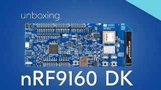 Unbox and get your Nordic nRF9160 DK up and running [upl. by Esinehc]