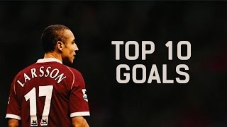 Henrik Larsson ᴴᴰ ● Top 10 Goals for club career ● [upl. by Dalohcin695]