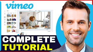 Vimeo Video Tutorial  How To Use Vimeo For Beginners 2024 [upl. by Cohette]