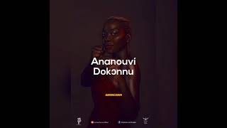 PANÉGYRIQUE ANANOUVÍ DOKƆNNU IAMYOURCLOUNON [upl. by Nomannic880]