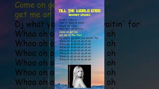 Britney Spears  Till The World Ends Lyrics shorts [upl. by Avrit]