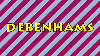 Debenhams [upl. by Leuqer444]