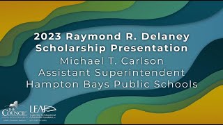 2023 Raymond R Delaney Scholarship Presentation [upl. by Korns247]