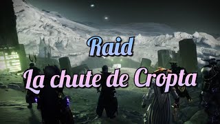 Raid La chute de Cropta  Destiny 2 [upl. by Fogarty]