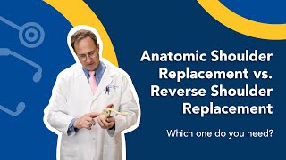 Anatomic Shoulder Replacement vs Reverse Shoulder Replacement  Which one do you need [upl. by Gerda]