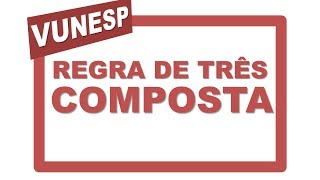 Concurso Público  Regra de Três Composta  Vunesp  Matemática  Questão resolvida [upl. by Burner686]