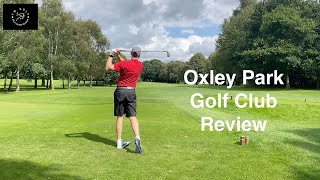 Oxley Park Golf Club A mid handicap golfers guide and review [upl. by Airlee]