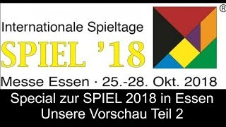 Special zur SPIEL 2018 in Essen  Vorschau Teil 2  Die Brettspieltester [upl. by Telfore]