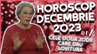 Horoscop Camelia Pătrășcanu a doua jumătate a lunii decembrie 2023 [upl. by Ragas]