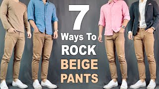 7 Ways To ROCK Beige Pants amp Chinos  Outfit Ideas For Men [upl. by Lecirg]