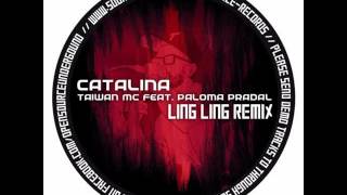 Taiwan MC Feat Paloma Pradal  Catalina  Ling Ling Remix Free Download [upl. by Banky]