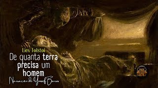 AUDIOLIVRO COMPLETO De Quanta Terra Precisa um Homem  LIEV TOLSTOI [upl. by Tharp]