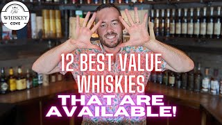 12 Of The Best Value Whiskies In The Game [upl. by Irollam503]