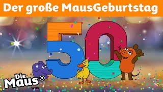 50 Jahre Maus – Die Geburtstagssendung  DieMaus  WDR [upl. by Wiseman]