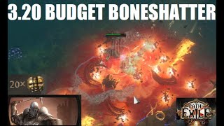 POE 320 20 chaos buget Boneshatter Juggernaut [upl. by Carolle]