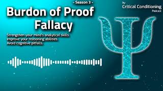 What is the Burden of Proof The Burden of Proof Fallacy Examples Explanations Stories Studies [upl. by Esoj384]