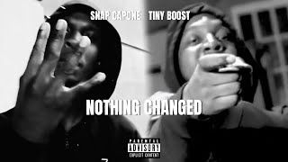 TINY BOOST feat SNAP CAPONE  NOTHING CHANGED [upl. by Eelarat43]