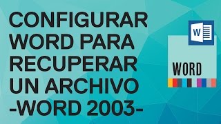 Cómo configurar Word 2003 para recuperar un archivo no guardado [upl. by Lavern]