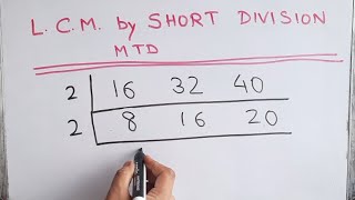 LCM Least Common Multiple of 16  32 and 40 by Short Division method mathstubelearning123 [upl. by Borchers]