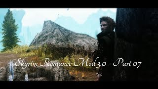 Skyrim Romance Mod  SKYRIM MACHINIMA  Part 07 [upl. by Enautna]