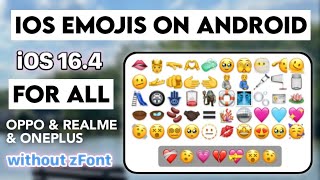 iOS 164 Emojis on Android Oppo Realme and OnePlus without zFont [upl. by Eiuqnimod]