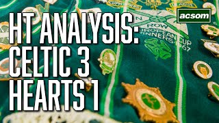 CELTIC v Hearts  LIVE Halftime Analysis  ACSOM  A Celtic State of Mind [upl. by Brahear]