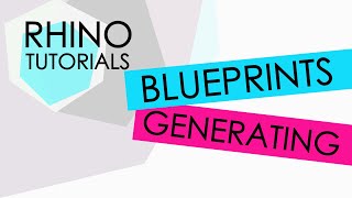 RHINO TUTORIALS  Blueprints generating [upl. by Ahsiym19]