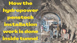 Hydropower Tunnel  Penstock installation in Tunnel  HRT to Pressure shaft connection [upl. by Jasun]