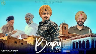 Bapu Official Video  Ajit Singh Little Boi  New Punjabi Song 2023 [upl. by Gisele]