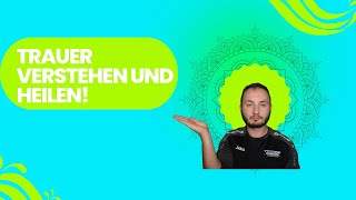 Emotionen verstehen Trauer zulassen und heilen [upl. by Urbanna]