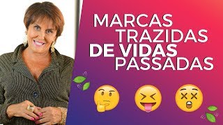 Marcas trazidas de Vidas Passadas por Márcia Fernandes [upl. by Areikahs]