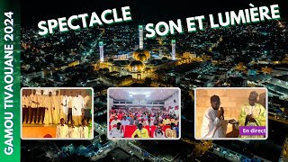 🛑🛑 DIRECT TIVAOUANE  Spectacle son et lumière gamou 2024 [upl. by Nilatak]