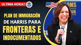 PLAN DE INMIGRACIÓN DE KAMALA HARRIS PARA FRONTERAS POLÍTICA DE ASILO Y INMIGRANTES INDOCUMENTADOS [upl. by Suckow]