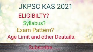 JKPSC KAS 2021 🔥🔥 Syllabus Exam pattern Criteria for selection and other Details 🔥 [upl. by Idisahc]