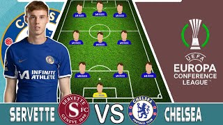 PALMER OUT SERVETTE VS CHELSEA Prediction 433 Line up In Europa Conference League playoff [upl. by Quirk437]