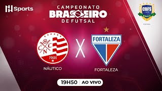 AO VIVO NÃUTICO X FORTALEZA  CAMPEONATO BRASILEIRO DE FUTSAL 2024 [upl. by Riatsala597]