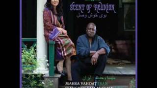 Mahsa Vahdat amp Mighty Sam McClain Scent of Reunion [upl. by Ayouqat960]