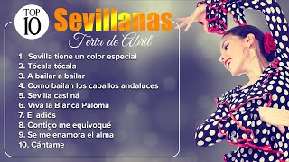 Top 10 sevillanas  Feria de abril 2023 [upl. by Dayna]