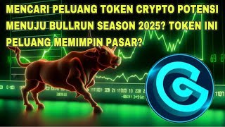 MENCARI PELUANG TOKEN CRYPTO POTENSI MENUJU BULLRUN SEASON 2025 TOKEN INI PELUANG MEMIMPIN PASAR [upl. by Atiuqer]