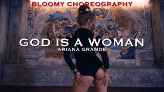 Ariana Grande  God is a woman  BLOOMY CHOREOGRAPHY  HEEL CHOREO [upl. by Atiuqihc]