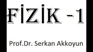 Üniversite Fizik Ders 2PROBLEMLER ÖLÇME [upl. by Atinrehs]