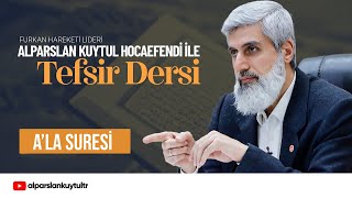 Ala Suresi 7 Ayet  Alparslan Kuytul Hocaefendi ile Tefsir Dersi [upl. by Moshell]