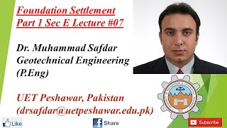 Sec E Lecture 07 Foundation Settlement Part 1 [upl. by Lajib548]