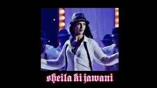 sheila ki jawani  slowed  reverb [upl. by Ronyam]