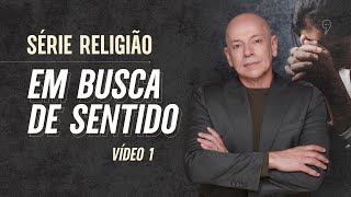 Religião Em busca de sentido  Leandro Karnal  Série Religião 1 [upl. by Einnoc]