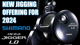 NEW JIGGING REEL FOR 2024  SHIMANO OCEA JIGGER 2500LD [upl. by Trebloc]