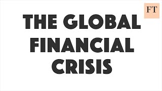 What was the 2008 global financial crisis  FT Schools [upl. by Anoid884]