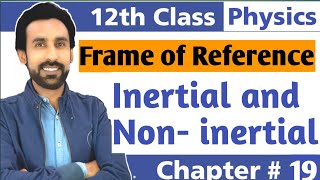 Inertial and Non Inertial Frame of Reference  Class 12 Physics [upl. by Yonit]