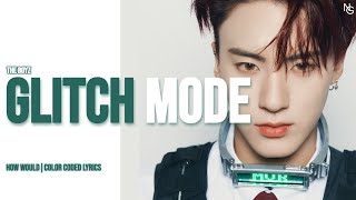 How Would THE BOYZ 더보이즈 sing Buffering Glitch Mode by NCT DREAM  Color Coded Lyrics [upl. by Eenalem792]