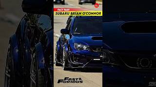 FAST FACT SUBARU WRX STI BRIAN OCONNOR subaru fastandfurious shorts [upl. by Haveman497]